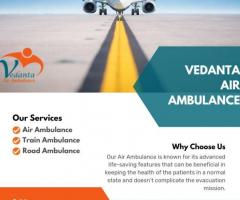 Select Vedanta Air Ambulance in Guwahati with Effective Medical Treatment - 1