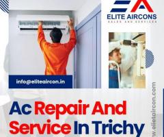 Need reliable AC repair and service in Trichy?