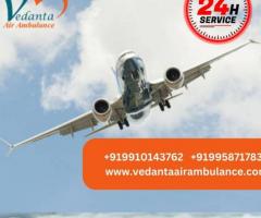 Choose Vedanta Air Ambulance from Patna with Entire Necessary Medical Features
