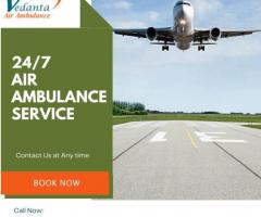 Select Vedanta Air Ambulance in Patna with All Possible Medical Assistance