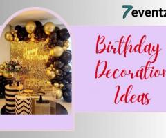 Top Cheapest Deals On Birthday Decoration Ideas With 7Eventzz - 1