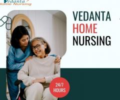 Avail of Home Nursing Service in Bhagalpur by Vedanta with the Best Medical Facilities - 1