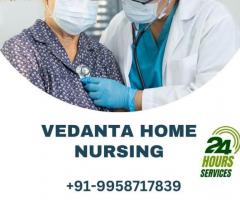 Avail of Home Nursing Service in Purnia by Vedanta with Expert Doctor