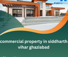 Find the Perfect Commercial Property in Siddharth Vihar, Ghaziabad | Kabira Realty