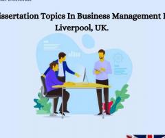 Dissertation Topic In Business Management In Liverpool, UK - 1