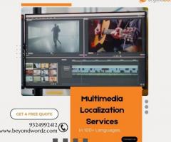 Multimedia Localization Services in 100+ Languages in Mumbai, India | BeyondWordz