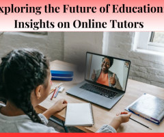 Exploring the Future of Education: Insights on Online Tutors - 1