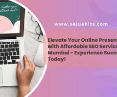 Elevate Your Online Presence with Affordable SEO Services in Mumbai - Experience Success Today!