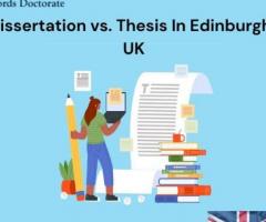 Dissertation Vs Thesis In Edinburgh, UK