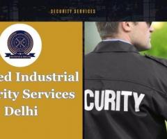 Trusted Industrial Security Services Delhi