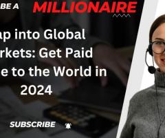 Tap into Global Markets: Get Paid Online to the World in 2024 - 1