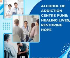 alcohol de addiction centre Pune: Healing Lives, Restoring Hope