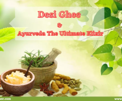 Ayurveda & Desi Cow Ghee – The Ultimate Elixir