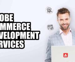 Utilise Skilled Adobe Commerce Development Services to Revolutionise Your Company