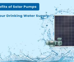 Why should You Switch to Solar Water Pumps for Your Drinking Water?
