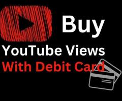 Buy YouTube Views With Debit Card Is Secure And Fast