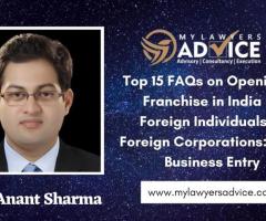 Top 15 FAQs on Opening of Franchise in India by Foreign Individuals or Foreign Corporations