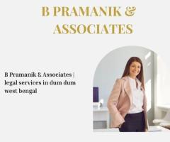 B Pramanik & Associates | legal services in dum dum west bengal - 1