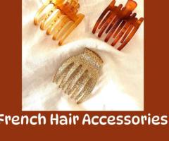 Refine Your Everyday Looks with French Hair Accessories