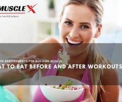 Nutrition Requirements for Building Muscle | Fitmusclex