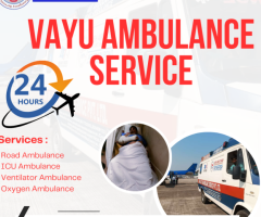 Vayu Ambulance Services in Patna - Available with Highly Skilled Medical Crew