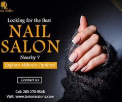 Looking for Best Nail Salon in Milton? Visit Tamara Salon Today