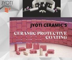 Jyoti Ceramics: Premier Solutions in Ceramic Protective Coating