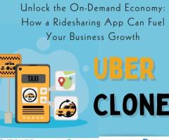 Unlock the On-Demand Economy: How a Ridesharing App Can Fuel Your Business Growth