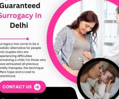 Guaranteed Surrogacy In Delhi