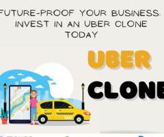 Future-Proof Your Business: Invest in an Uber Clone Today