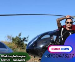 wedding helicopter service in banswara