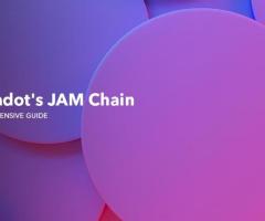 Polkadot JAM development: Pioneering the Future of Web3 with Scalable Solutions
