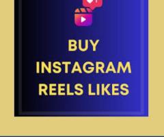 Buy Instagram Reels Likes Now to Increase Your Exposure
