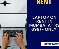 Laptop On  Rent Starts At Rs.699/- Only In  Mumbai