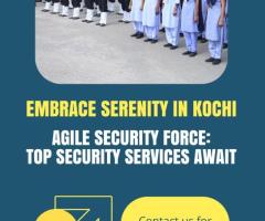Top-Rated Protection with Agile Security in Kochi
