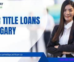 Fast and Easy Car Title Loans in Calgary - 1