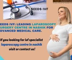 Leading Laparoscopy Centre in Nashik | SeedsIVF