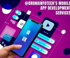 Mobile App Development Company In Noida | Drona Infotech