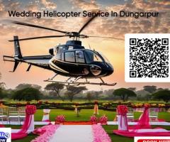Wedding Helicopter Service In Dungarpur - 1