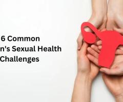 Six Typical Issues with Women's Sexual Health - 1
