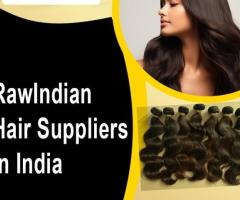 Raw Indian Hair Suppliers in India