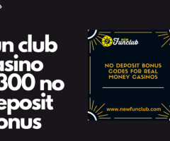 Fun Club Casino: Claim Your $300 No Deposit Bonus Today