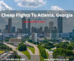 Cheap Flights To Atlanta, Georgia | +44-800-054-8309 | Book Online & Save