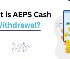 what is AePS Cash withdrawal