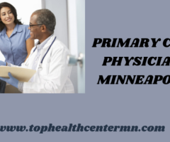 Find the Best Primary Care Physician in Minneapolis for Your Health Needs