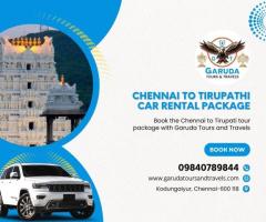 Chennai to Tirupati Car Rental Package | Garuda Tours & Travels