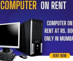 computer on rent at Rs. 800 only in mumbai