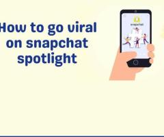 How to Go Viral on Snapchat Spotlight