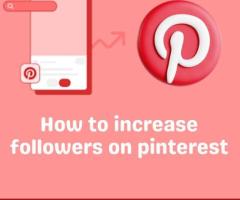 How to Increase Followers on Pinterest
