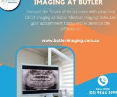 Advanced Dental (CBCT) Imaging At Butler Medical Imaging.(08) 9544 3999